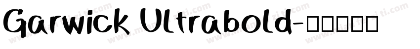 Garwick Ultrabold字体转换